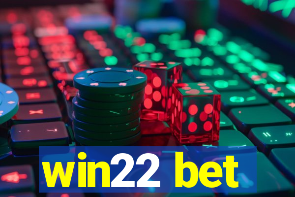 win22 bet